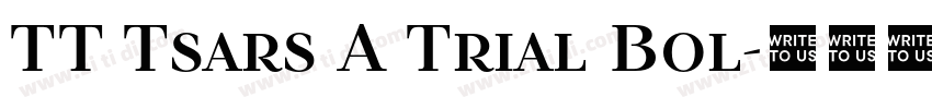 TT Tsars A Trial Bol字体转换 TT Tsars A Trial Bol字体转换